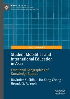 Student Mobilities and International Education in Asia - Sidhu, Ravinder K.;Kong Chong, Ho;Yeoh, Brenda S. A.