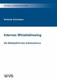 Internes Whistleblowing - Schweizer, Stefanie