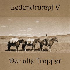 Lederstrumpf - Der alte Trapper - Cooper, James Fenimore