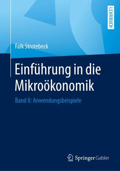 Einführung in die Mikroökonomik - Strotebeck, Falk