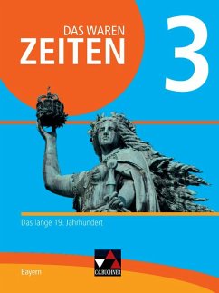 Das waren Zeiten 3 Schülerband Neue Ausgabe Gymnasium in Bayern - Bräu, Volker;Bruniecki, Judith;Gerber, Marcus;Brückner, Dieter;Koller, Josef