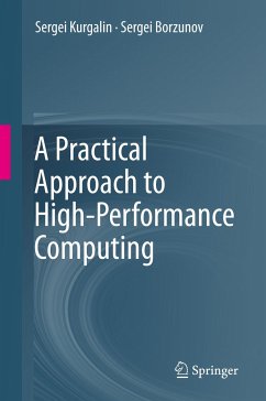 A Practical Approach to High-Performance Computing - Kurgalin, Sergei;Borzunov, Sergei