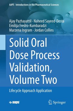 Solid Oral Dose Process Validation, Volume Two - Pazhayattil, Ajay;Sayeed-Desta, Naheed;Fredro-Kumbaradzi, Emilija