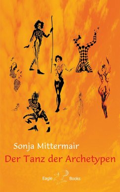 Der Tanz der Archetypen - Mittermair, Sonja