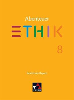 Abenteuer Ethik 8 Lehrbuch Realschule Bayern - Fischer, Lars;Pfister, Stefanie;Richling, Michael;Haas, Stefanie;Torkler, René
