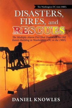 Disasters, Fires, and Rescues - Knowles, Daniel