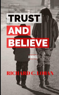 Trust And Believe - Loban, Richard C.