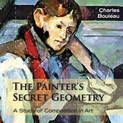 The Painter's Secret Geometry - Bouleau, Charles