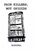 Pain Killers, Not Opioids