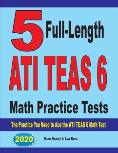 5 Full-Length ATI TEAS 6 Math Practice Tests - Nazari, Reza; Ava, Ross