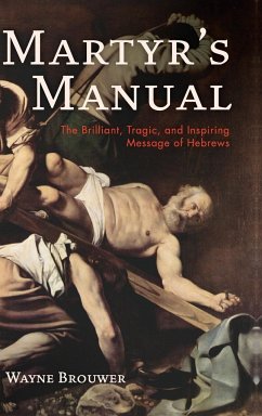 Martyr's Manual - Brouwer, Wayne