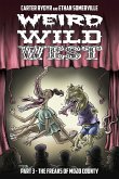 Weird Wild West Part 3