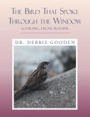 The Bird That Spoke Through the Window
