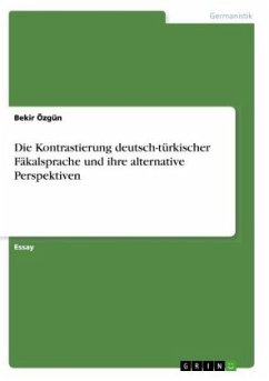 Die Kontrastierung deutsch-türkischer Fäkalsprache und ihre alternative Perspektiven - Özgün, Bekir