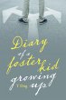 Diary of a Foster Kid Growing Up - Bild 1