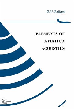 Elements of Aviation Acoustics - Ruijgrok, G. J. J.