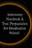 Astronomy Notebook & Test Preparation for Graduation School