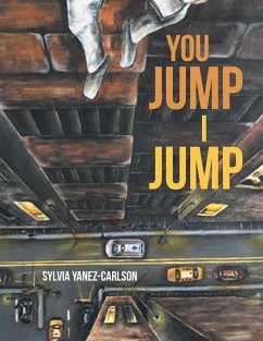 You Jump I Jump - Yanez-Carlson, Sylvia