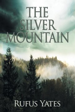 The Silver Mountain - Yates, Rufus