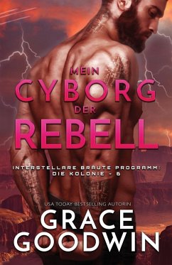Mein Cyborg, der Rebell - Goodwin, Grace