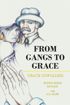 From Gangs to Grace - Banales, Bishop Eddie