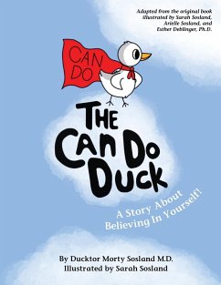 The Can Do Duck (New Edition - paperback) - Sosland, Ducktor Morty; Deblinger, Esther