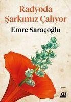 Radyoda Sarkimiz Caliyor - Saracoglu, Emre