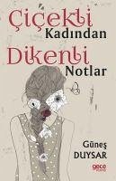 Cicekli Kadindan Dikenli Notlar - Duysar, Günes