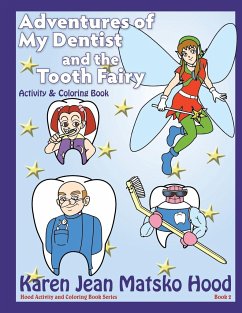 Adventures of My Dentist and the Tooth Fairy - Hood, Karen Jean Matsko