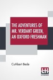 The Adventures Of Mr. Verdant Green, An Oxford Freshman