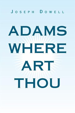 Adams Where Art Thou - Dowell, Joseph