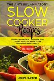 The Anti-Inflammatory Slow Cooker Recipes