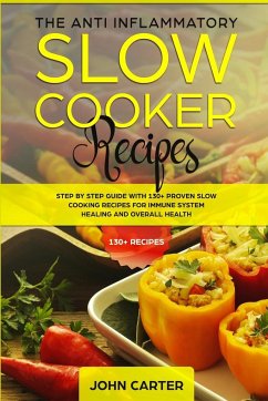 The Anti-Inflammatory Slow Cooker Recipes - Carter, John