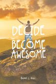 Decide to Become Awesome