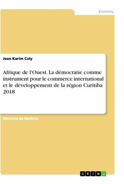 Afrique de l'Ouest. La démocratie comme instrument pour le commerce international et le développement de la région Curitiba 2018 - Coly, Jean Karim