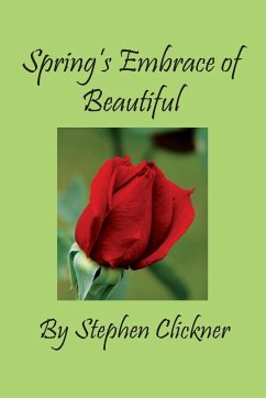Spring's Embrace of Beautiful - Clickner, Stephen
