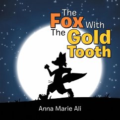 The Fox with the Gold Tooth - Ali, Anna Marie