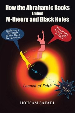 How the Abrahamic Books Embed M-Theory and Black Holes - Safadi, Housam