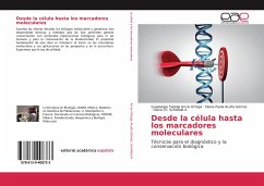 Desde la célula hasta los marcadores moleculares - Schofield A., Diana Ch.;Arcos Ortega, Guadalupe Fabiola;Acuña Gómez, Eliana Paola