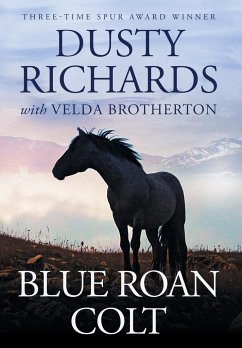 Blue Roan Colt - Richards, Dusty; Brotherton, Velda