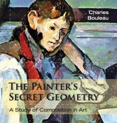 The Painter's Secret Geometry - Bouleau, Charles