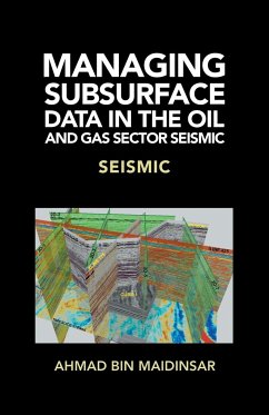 Managing Subsurface Data in the Oil and Gas Sector Seismic - Maidinsar, Ahmad Bin