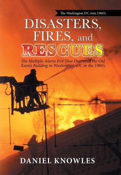Disasters, Fires, and Rescues - Knowles, Daniel