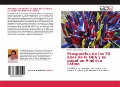 Prospectiva de los 70 años de la OEA y su papel en América Latina