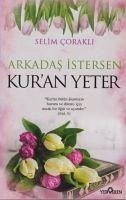 Arkadas Istersen Kuran Yeter - Corakli, Selim