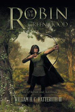 Robin of the Greenhood - Hatteroth III, William H. C.