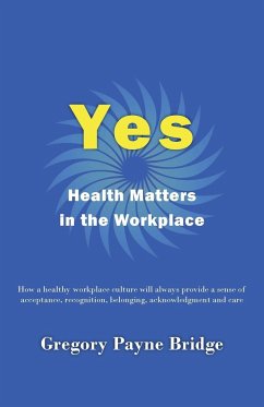 Yes, Health Matters in the Workplace - Bridge, Gregory Payne