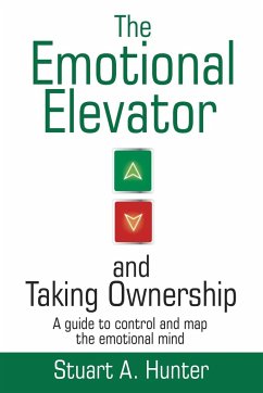 The Emotional Elevator and Taking Ownership - Hunter, Stuart A.