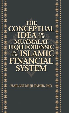 The Conceptual Idea of the Mua'Malat Fiqh Forensic in the Islamic Financial System - Tahir, Hailani Muji