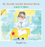 Ms. Grumble and Her Nonsense Words Ms. Grumble and Her Nonsense Words